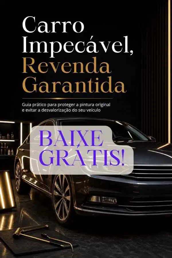 Carro Impecável: Proteja a Pintura Original e Preserve o Valor do Seu Veículo 19 E-book Carro impecavel - BAIXE GRÁTIS! 600